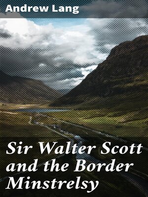 cover image of Sir Walter Scott and the Border Minstrelsy